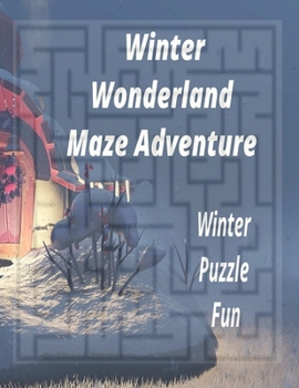 Winter Wonderland Maze Adventure: Winter Puzzle Fun: Maze Books