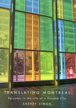 Paperback Translating Montreal: Episodes in the Life of a Divided City Book
