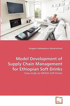 Paperback Model Development of Supply Chain Management for Ethiopian Soft Drinks Book