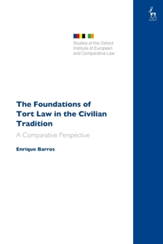 Hardcover The Foundations of Tort Law in the Civilian Tradition: A Comparative Perspective Book