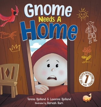 Hardcover Gnome Needs a Home: A Children's Book about Family, Friendship, and Belonging for Kids 3-7 Book