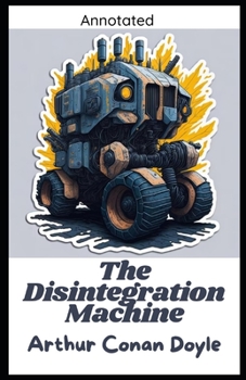 Paperback The Disintegration Machine (Annotated) Book
