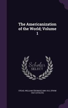 Hardcover The Americanization of the World; Volume 1 Book
