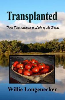 Paperback Transplanted: From Pennsylvania to Lake of the Woods Book