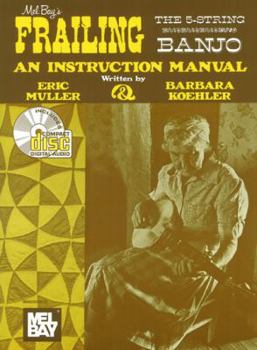 Paperback Frailing the 5-String Banjo: An Instruction Manual [With CD] Book