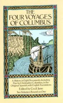 Paperback The Four Voyages of Columbus: A History in Eight Documents, Including Five by Christopher Columbus, in the Original Spanish, with Book