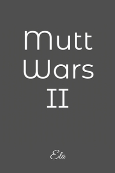Mutt Wars II
