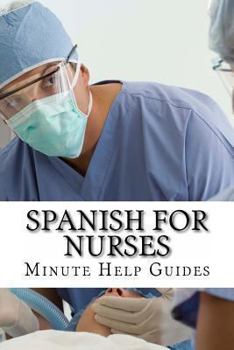 Paperback Spanish for Nurses: Essential Power Words and Phrases for Workplace Survival Book