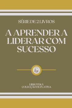 Paperback A Aprender a Liderar Com Sucesso: s?rie de 2 livros [Portuguese] Book