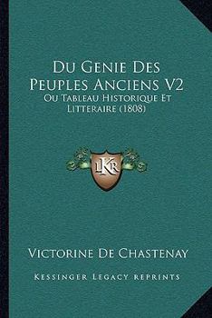 Paperback Du Genie Des Peuples Anciens V2: Ou Tableau Historique Et Litteraire (1808) [French] Book