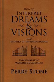 Hardcover How to Interpret Dreams and Visions: Understanding God's Warnings and Guidance Book