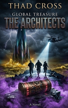 The Architects: An Apocalyptic Sci-Fi Action Adventure (Global Treasure)
