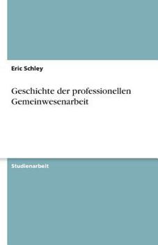 Paperback Geschichte der professionellen Gemeinwesenarbeit [German] Book