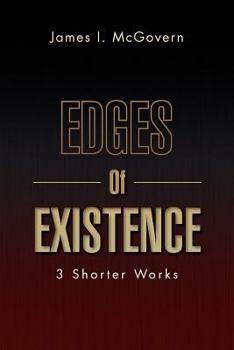 Paperback Edges of Existence: 3 Shorter Works Book