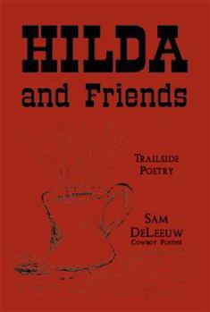 Paperback Hilda and Friends: Hilarious Cowboy Poetry by the West's Foremost Poetess Book