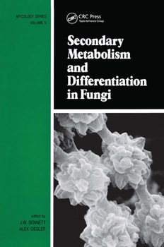 Hardcover Secondary Metabolism and Differentiation in Fungi Book