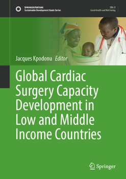 Hardcover Global Cardiac Surgery Capacity Development in Low and Middle Income Countries Book