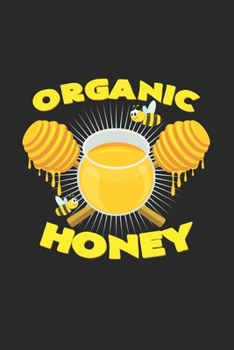 Organic honey: 6x9 Organic Food | blank with numbers paper | notebook | notes