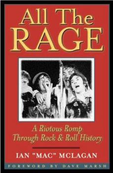 Paperback All the Rage: A Riotous Romp Through Rock and Roll History Book