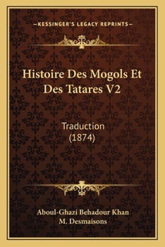 Paperback Histoire Des Mogols Et Des Tatares V2: Traduction (1874) [French] Book