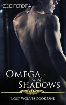 Paperback Omega in the Shadows (Lost Wolves Book One) Book