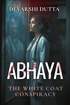 Paperback Abhaya: The White Coat Conspiracy Book