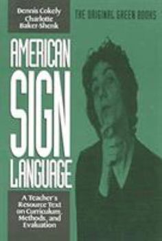 Paperback American Sign Language Green Books, a Teacher's Resource Text on Curriculum, Methods, and Evaluation Book
