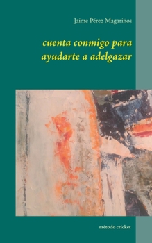 Paperback cuenta conmigo para ayudarte a adelgazar: Método Cricket [Spanish] Book