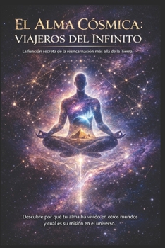El Alma Cósmica/ Viajeros del Infinito (Spanish Edition)