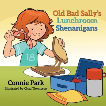 Paperback Old Bad Sally and the Lunchroom Shenanigans Book