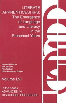 Paperback Literate Apprenticeships: The Emergence of Language and Literacy in the Preschool Years Book