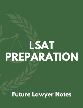 Paperback LSAT Preparation Notebook: Future lawyer notes; College ruled notebook; Notebooks for girls; Gifts for women; Gifts for girls; Gifts for men: 130 Book