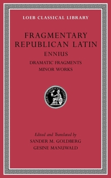Hardcover Fragmentary Republican Latin, Volume II: Ennius: Dramatic Fragments. Minor Works Book