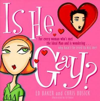 Paperback Is He Gay?: For Every Woman Who's Met the Ideal Man and Is Wondering...Why Hasn't He Tried to Kiss Me? Book