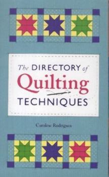 Hardcover The Directory of Quilting Techniques Book