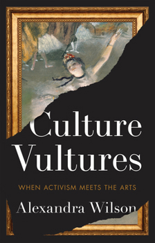 Hardcover Culture Vultures: When Activism Meets the Arts Book