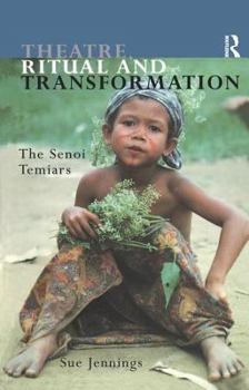 Paperback Theatre, Ritual and Transformation: The Senoi Temiars Book