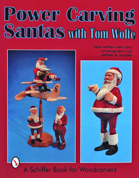 Paperback Power Carving Santa's with Tom Wolfe Book