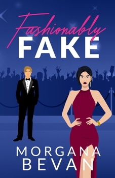 Paperback Fashionably Fake: A Fake Relationship Hollywood Romance (Illustrated Edition) Book
