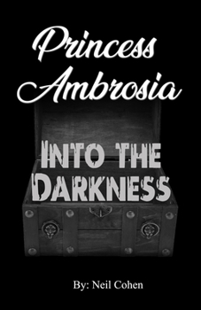 Paperback Princess Ambrosia Into the Darkness Book
