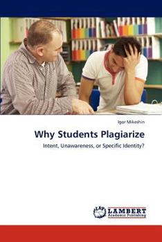 Paperback Why Students Plagiarize Book