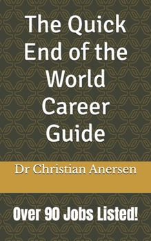 Paperback The Quick End of the World Career Guide Book