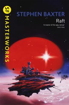 Raft - Book #1 of the Xeelee Sequence