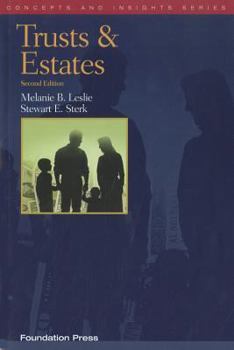 Paperback Leslie and Sterk's Trusts and Estates, 2D (Concepts and Insights Series) Book