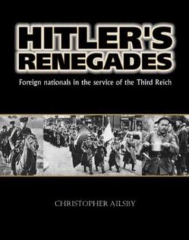Paperback Hitler's Renegades: Foreign Nationals in the Service of the Third Reich Book