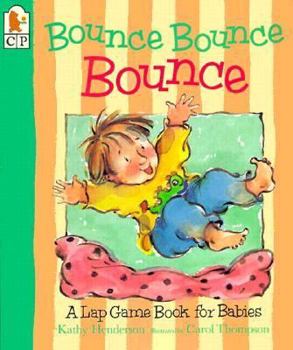 Paperback Bounce Bounce Bounce: A Lap Game Book for Babies Book