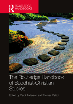 Hardcover The Routledge Handbook of Buddhist-Christian Studies Book