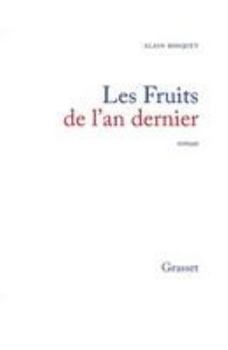 Paperback Les fruits de l'an dernier [French] Book