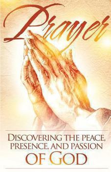 Paperback Prayer: Discovering the peace, presence, and passion of God Book