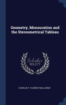 Hardcover Geometry, Mensuration and the Stereometrical Tableau Book
